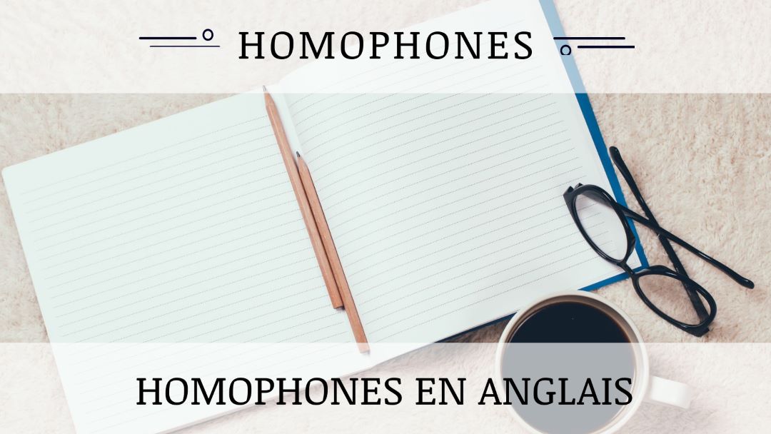 Homophones Courants En Anglais Anglais Gratuit